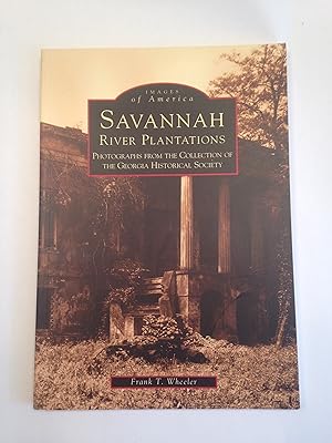 Savannah River Plantations Photographs from the Collection of the Georgia Historical Society.