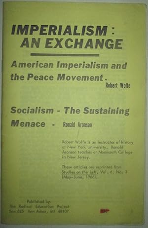 Image du vendeur pour Imperialism: an Exchange. American Imperialism and the Peace Movement; Socialism-the Sustaining Menace mis en vente par Mare Booksellers ABAA, IOBA