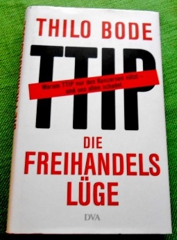 Immagine del venditore per Die Freihandelslge. Warum TTIP nur den Konzernen ntzt - und uns allen schadet. venduto da Versandantiquariat Sabine Varma