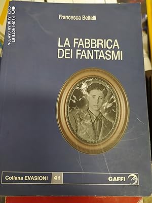 Imagen del vendedor de LA FABBRICA DEI FANTASMI a la venta por Libreria D'Agostino