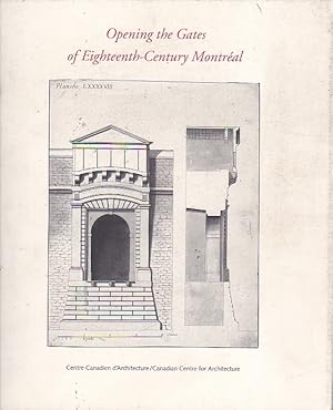 Bild des Verkufers fr Opening the gates of eighteenth-century Montral zum Verkauf von LIBRERA GULLIVER