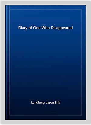 Imagen del vendedor de Diary of One Who Disappeared a la venta por GreatBookPrices