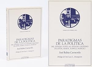 Seller image for Paradigmas de la Poltica. Del Estado Justo al Estado Legitimo (Platn, Marx, Rawls, Nozick) - [Including: Teoria de la justicia y filosofia politico (John Rawls)]. Prlogo de Jos Luis L. Aranguren. for sale by Inanna Rare Books Ltd.