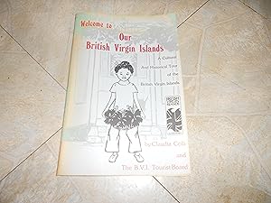 Seller image for welcome to our british virgin islands for sale by ralph brandeal