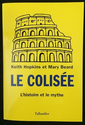 Seller image for Le colise: l'histoire et le mythe (Histoire de) for sale by Livres Norrois