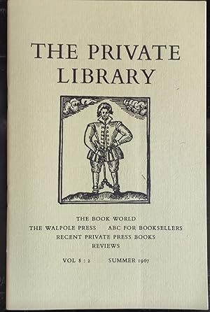 Immagine del venditore per The Private Library : The Quarterly Journal of the Private Libraries Association Volume 8:2 Summer 1967 venduto da Shore Books