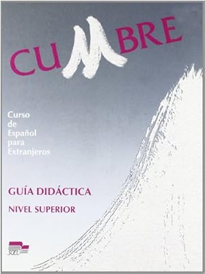 Imagen del vendedor de Cumbre. Curso de Espaol para Extranjeros. Gua didctica. Nivel superior. a la venta por La Librera, Iberoamerikan. Buchhandlung