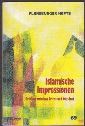 Bild des Verkufers fr Islamische Impressionen Flensburger Hefte.Brcken zwischen Orient und Okzident zum Verkauf von La Librera, Iberoamerikan. Buchhandlung