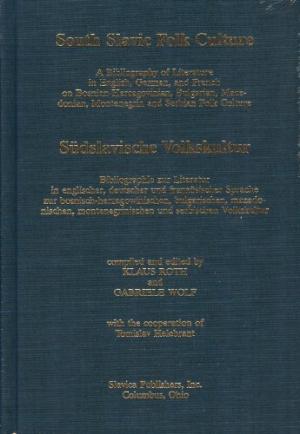 Bild des Verkufers fr Sdslavische Volkskultur. South Slavic Folk Culture. Bibliographie zur Literatur in englischer, deutscher u. franzsischer Sprache zur bosnisch-herzogowinischen, bulgarischen, mazedonischen, montenegrinischen u. serbischen zum Verkauf von Antiquariat Heinzelmnnchen