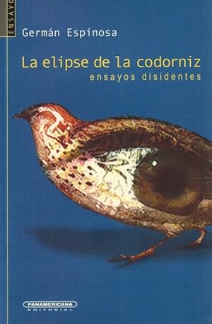 Bild des Verkufers fr Elipse de la codorniz. Ensayos disidentes. zum Verkauf von La Librera, Iberoamerikan. Buchhandlung