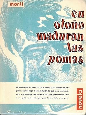 En otoño maduran las pomas. Novela. [Ejemplar con dedicatoria y forma de autor].