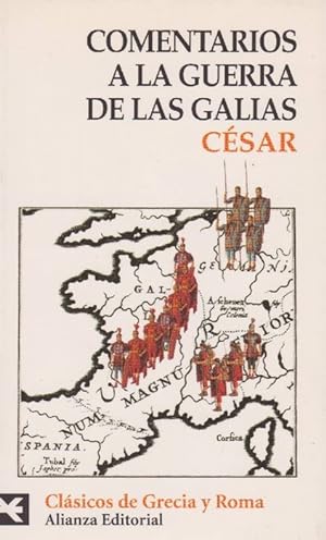 Comentarios a la Guerra de las Galias. Introducción. traducción y notas de José Joaquín Caerols.