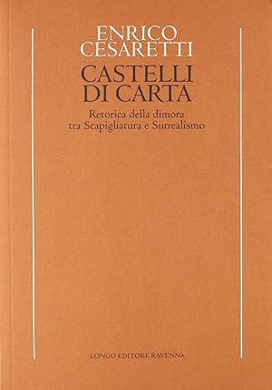 Seller image for Castelli di carta. Retorica della dimora tra scapigliatura e surrealismo for sale by Libro Co. Italia Srl
