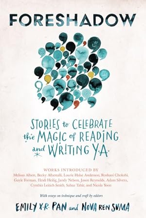 Imagen del vendedor de Foreshadow : Stories to Celebrate the Magic of Reading and Writing YA a la venta por GreatBookPrices