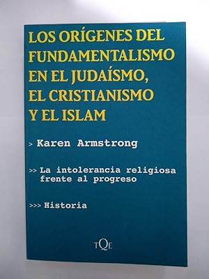 Imagen del vendedor de Los orgenes del Fundamentalismo en el judasmo, el cristianismo y el islam a la venta por Libros Ambig