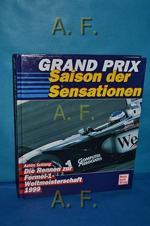Bild des Verkufers fr Grand Prix - Saison der Sensationen [die Rennen zur Formel-1-Weltmeisterschaft 1999]. zum Verkauf von Antiquarische Fundgrube e.U.