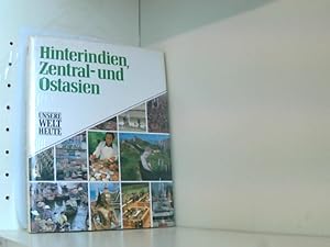 Image du vendeur pour Unsere Welt heute: Hinterindien, Zentral- und Ostasien mis en vente par Book Broker