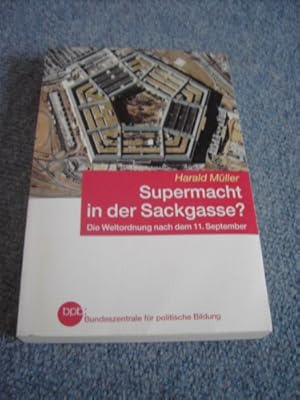 Seller image for Supermacht in der Sackgasse? Die Weltordnung nach dem 11. September for sale by Gabis Bcherlager