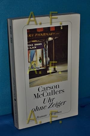 Bild des Verkufers fr Uhr ohne Zeiger : Roman Aus d. Amerikan. von Elisabeth Schnack / Diogenes-Taschenbuch , 20146 : detebe-Klassiker zum Verkauf von Antiquarische Fundgrube e.U.