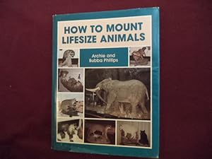 Seller image for How to Mount Lifesize Animals. for sale by BookMine