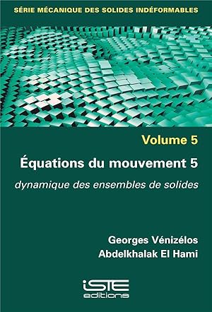 Bild des Verkufers fr quations du mouvement t.5 ; dynamique des ensembles de solides zum Verkauf von Chapitre.com : livres et presse ancienne