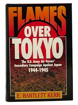 Immagine del venditore per Flames over Tokyo: The U.S. Army Air Forces' Incendiary Campaign against Japan, 1944-1945 venduto da Yesterday's Muse, ABAA, ILAB, IOBA