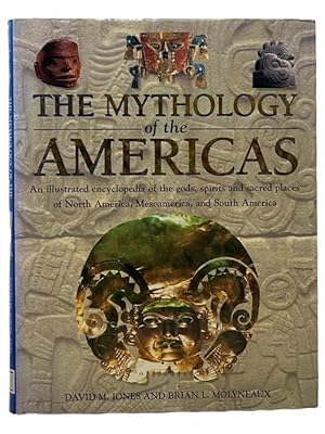 Image du vendeur pour The Mythology of the Americas: An Illustrated Encyclopedia of the Gods, Spirits and Sacred Places of North America, Mesoamerica, and South America mis en vente par Yesterday's Muse, ABAA, ILAB, IOBA