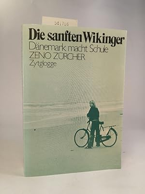 Seller image for Die sanften Wikinger. Dänemark macht Schule for sale by ANTIQUARIAT Franke BRUDDENBOOKS