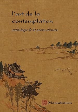 l'art de la contemplation ; anthologie de la poésie chinoise