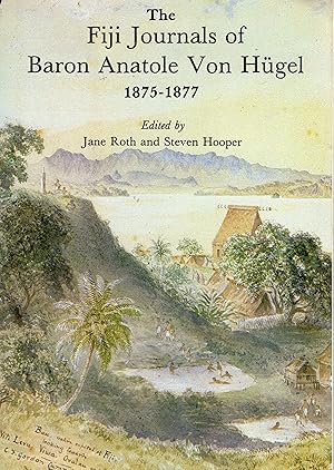 Immagine del venditore per The Fiji Journals of Baron Anatole Von Hugel 1875-1877 venduto da Browsers Books