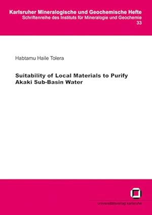 Seller image for Suitability of local materials to purify Akaki Sub-Basin water for sale by Versand-Antiquariat Konrad von Agris e.K.