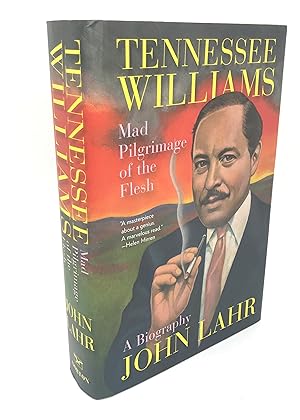 Imagen del vendedor de Tennessee Williams: Mad Pilgrimage of the Flesh: A Biography (First Edition) a la venta por Dan Pope Books