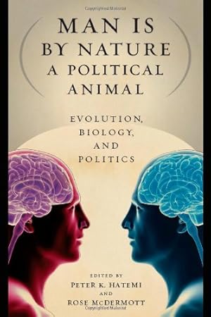 Immagine del venditore per Man Is by Nature a Political Animal: Evolution, Biology, and Politics [Paperback ] venduto da booksXpress