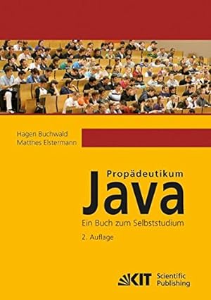 Imagen del vendedor de Propdeutikum Java: ein Buch zum Selbststudium von Hagen Buchwald ; Matthes Elstermann a la venta por Versand-Antiquariat Konrad von Agris e.K.
