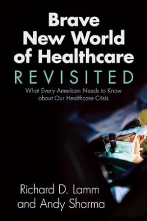 Immagine del venditore per Brave New World of Healthcare Revisited [Soft Cover ] venduto da booksXpress