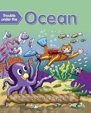 Seller image for Trouble Under the Ocean: First Reading Books For 3-5 Year Olds by Baxter, Nicola [Paperback ] for sale by booksXpress