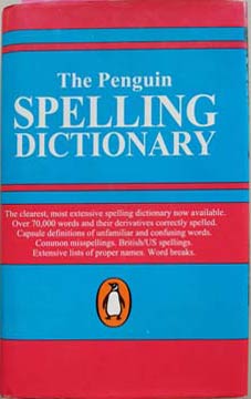 Seller image for Penguin Spelling Dictionart: The Clearest, most Extensive Spelling now Available. Over 70,000 Words and their Derivatives Correctly Spelled. Capsule Definition of Unfamiliiar and Confusing Words. Common Misspellings. for sale by SEATE BOOKS