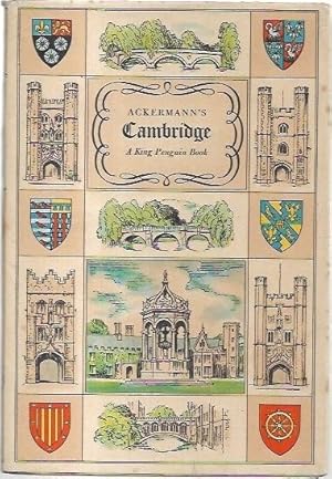 Seller image for Ackermann's Cambridge. With twenty coloured plates from A History of the University of Cambridge, in Colleges, Halls and Public Buildings. 1815. for sale by City Basement Books