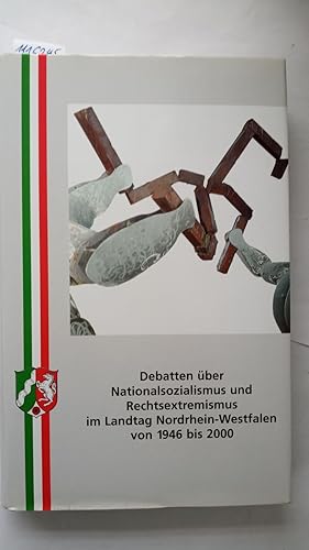 Debatten über Nationalsozialismus und Rechtsextremismus im Landtag Nordrhein-Westfalen von 1946 b...