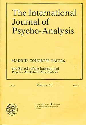 Bild des Verkufers fr The International Journal of Psycho-Analysis. 1984, Volume 65, Part 2. Madrid Congress Paper and Bulletin of the International Psycho-Analytical Association. The Institute of Psycho-Analysis, London. zum Verkauf von Fundus-Online GbR Borkert Schwarz Zerfa