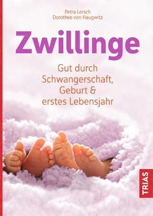 Bild des Verkufers fr Zwillinge : Gut durch Schwangerschaft, Geburt und erstes Lebensjahr zum Verkauf von AHA-BUCH GmbH