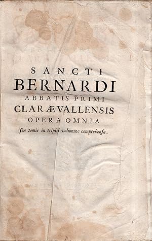 Imagen del vendedor de Sancti Bernardi Abbatis Primi Clarae-Vallensis Opera Genuina Videlicet in Primo Et Secundo Volumine. Spuria, Dubiaque in Tertio Comprehensa. Horstii, et Mabillonii notis. Opere di San Bernardo di Chiaravalle a la venta por Messinissa libri