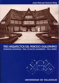 Seller image for Tres Arquitectos Del Periodo Guillermino. Hermann Muthesius. Paul Schultze-naumburg. Paul Mebes for sale by Imosver