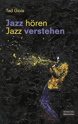 Bild des Verkufers fr Jazz hren - Jazz verstehen: Aus dem Englischen von Sven Hiemke zum Verkauf von Antiquariat Armebooks