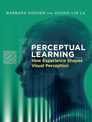 Immagine del venditore per Perceptual Learning : How Experience Shapes Visual Perception venduto da GreatBookPrices