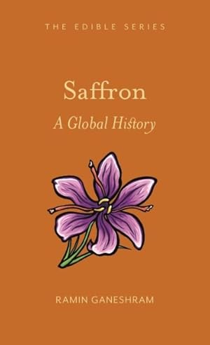 Imagen del vendedor de Saffron : A Global History a la venta por GreatBookPrices
