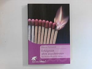 Bild des Verkufers fr Erfolgsreich ohne auszubrennen : Das Burnout-Buch fr Frauen. zum Verkauf von ANTIQUARIAT FRDEBUCH Inh.Michael Simon