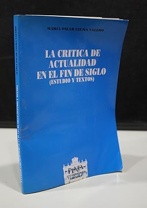 Seller image for La crtica de actualidad en el fin de siglo (Estudios y textos). for sale by MUNDUS LIBRI- ANA FORTES