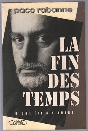 Seller image for La fin des temps : D'une re  l'autre for sale by librairie philippe arnaiz