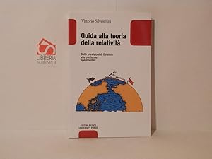 Imagen del vendedor de Guida alla teoria della relativit. Dalle previsioni di Einstein alla conferme sperimentali a la venta por Libreria Spalavera